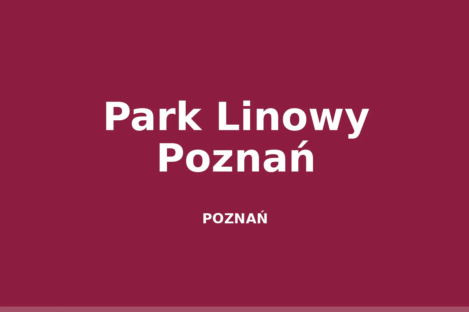 Park Linowy Poznań