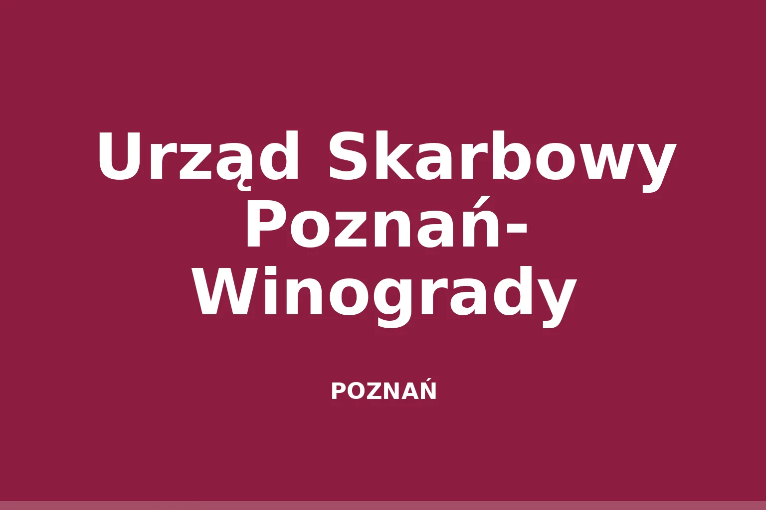 Urząd Skarbowy Poznań- Winogrady
