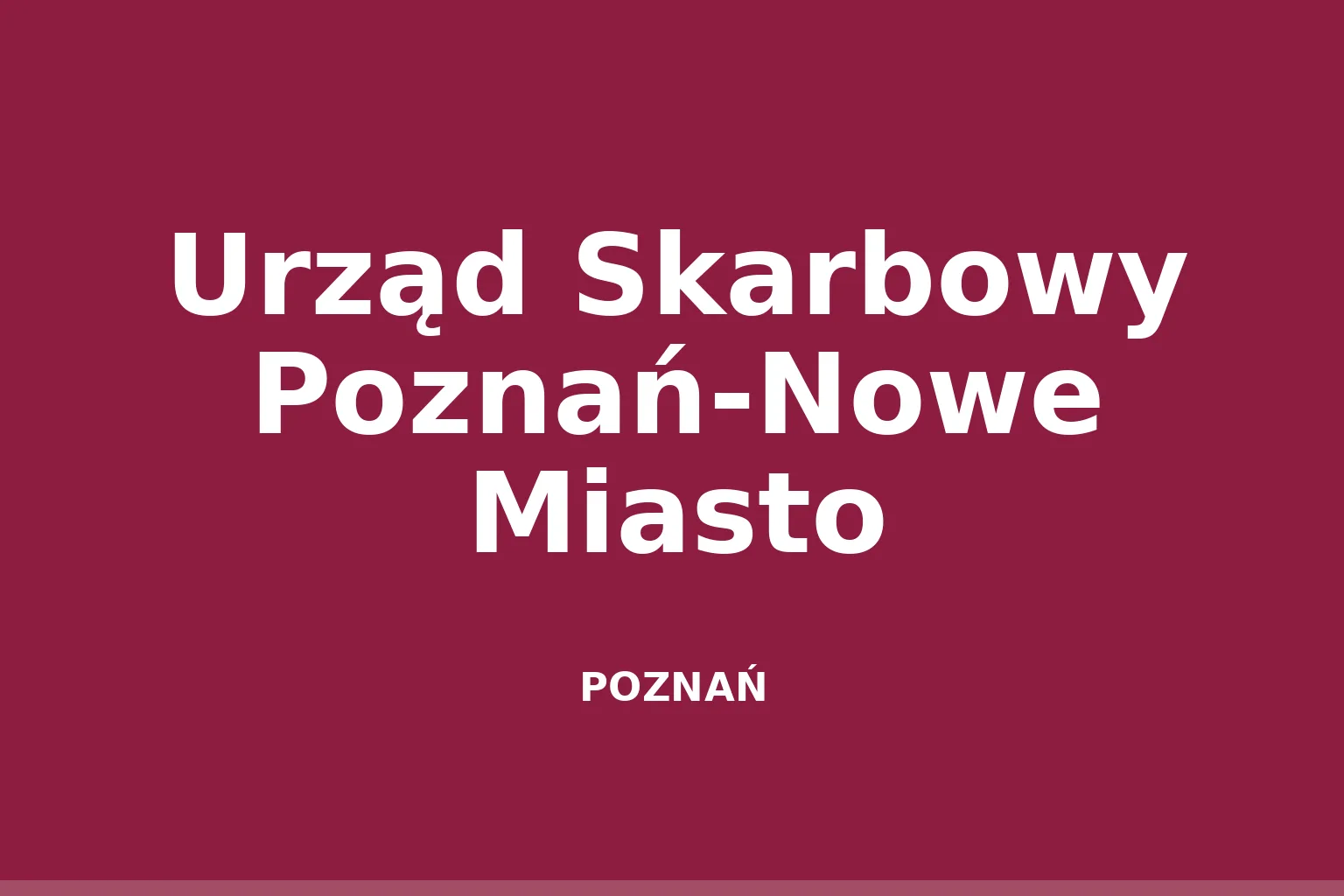 Urząd Skarbowy Poznań-Nowe Miasto