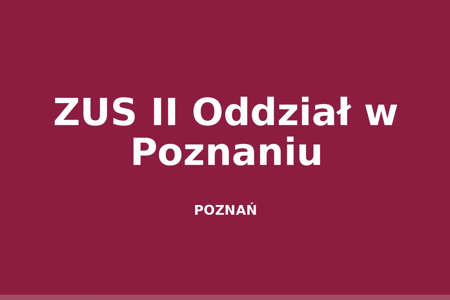 ZUS II Oddział w Poznaniu