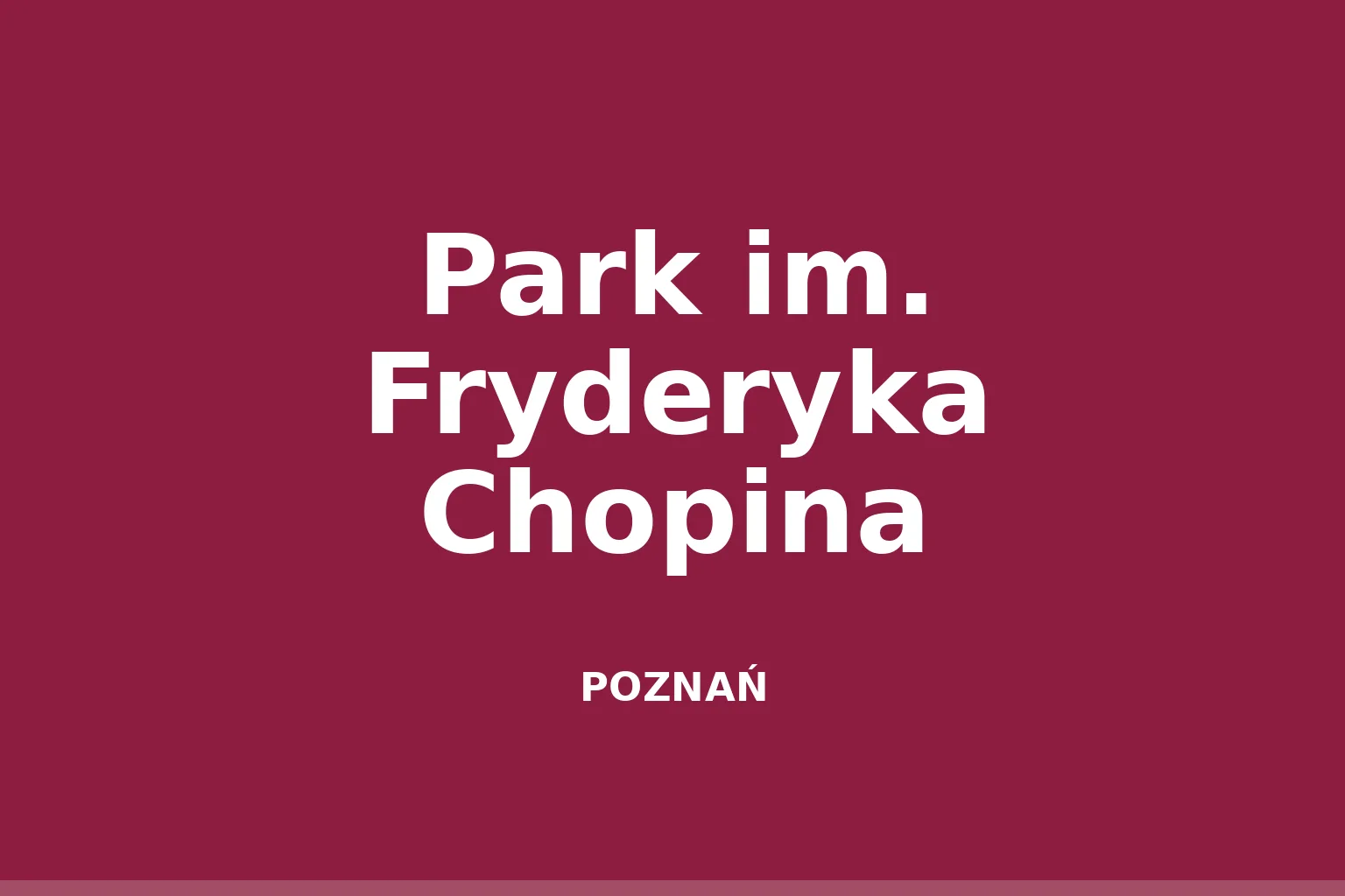 Park im. Fryderyka Chopina